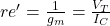 Rendered by QuickLaTeX.com re'=\frac{1}{g_m}=\frac{V_T}{I_C}