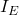 I_E