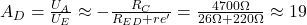 A_{D}=\frac{U_A}{U_E} \approx -\frac{R_C}{R_{ED}+re'}=\frac{4700\Omega}{26\Omega+220\Omega}\approx 19