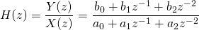 \begin{equation*} H(z)=\frac{Y(z)}{X(z)}=\frac {b_0+b_1 z^{-1}+b_2 z^{-2}} {a_0+a_1 z^{-1}+a_2 z^{-2}} \end{equation*}