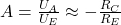 A=\frac{U_A}{U_E} \approx -\frac{R_C}{R_E}